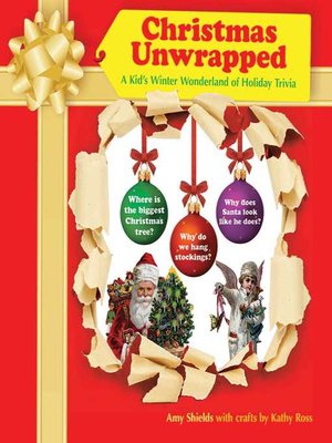 cover image of Christmas Unwrapped: a Kid's Winter Wonderland of Holiday Trivia